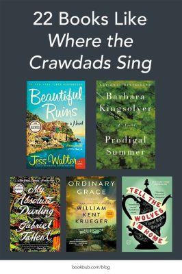 Books Similar to Where the Crawdads Sing: A Delve into Literary Depth