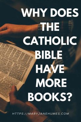 does the catholic bible have more books does it also reflect the diversity of human beliefs?