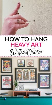 how to hang heavy art: the art of balancing aesthetics and functionality