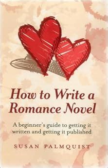 How to Write a Romance Novel for Beginners: Tips and Insights