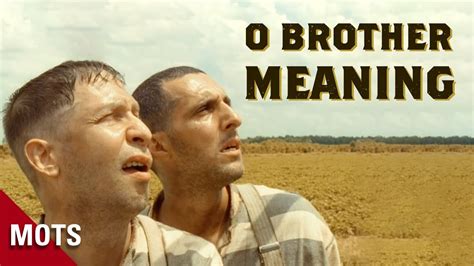 o brother, where art thou meaning