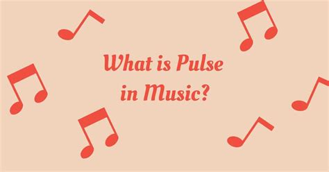 What is Pulse in Music: A Multi-Layered Exploration